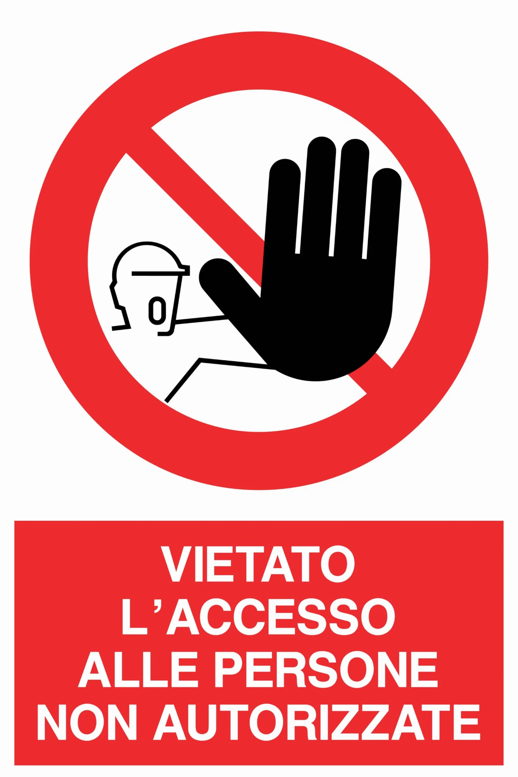 CARTELLO IN LAMIERA SCATOLATA RETTANGOLO 60X40 cm - VIETATO L'ACCESSO ALLE PERSONE NON AUTORIZZATE - SEGNALE CATARIFRAGENTE (Classe 1)