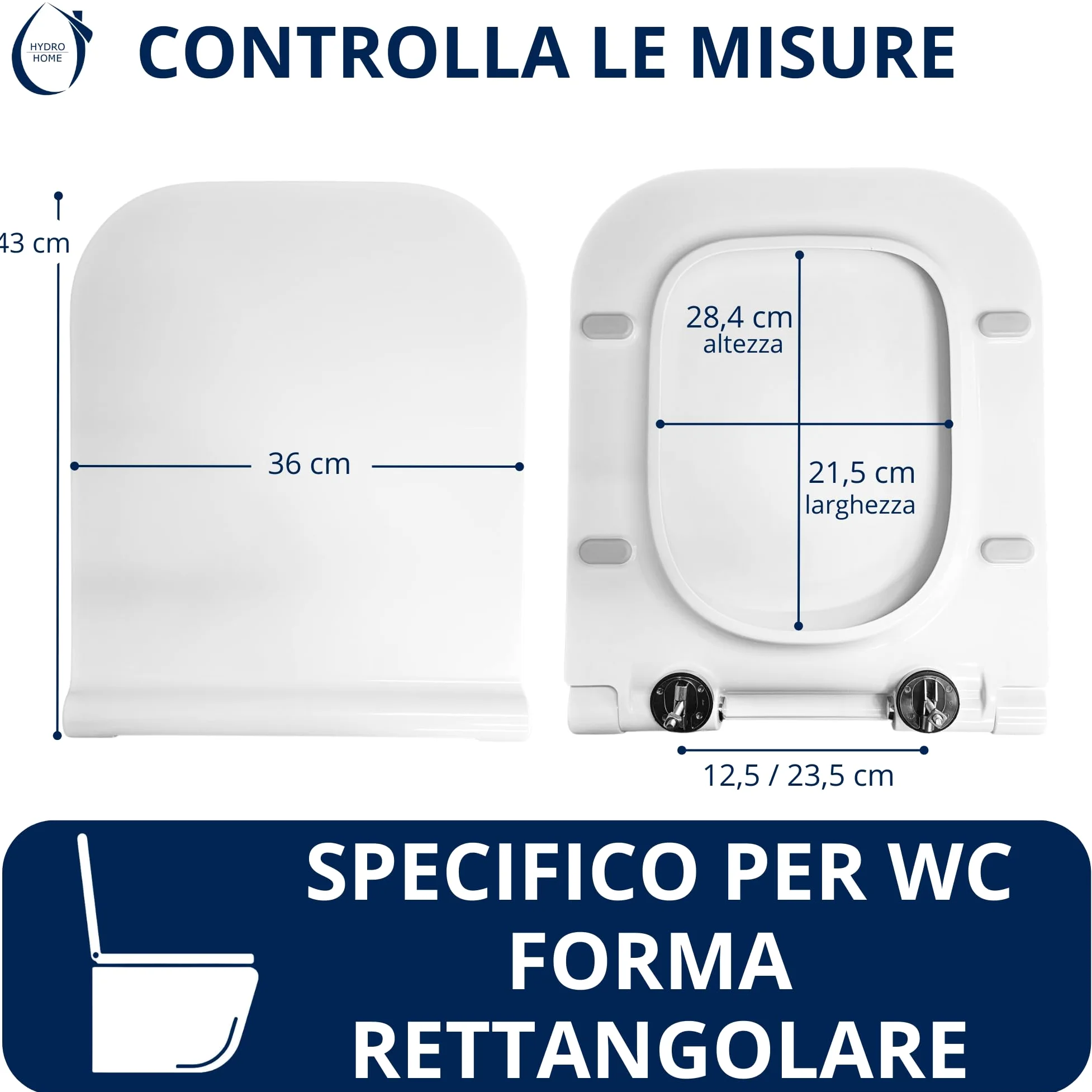 HYDRO HOME Copriwater Forma Rettangolare Super Sottile Slim Chiusura Ammortizzata e Sgancio Rapido Compatibile con vari modelli, Plastica Termoindurente Cerniere Regolabili fissaggio dall'alto Bianco