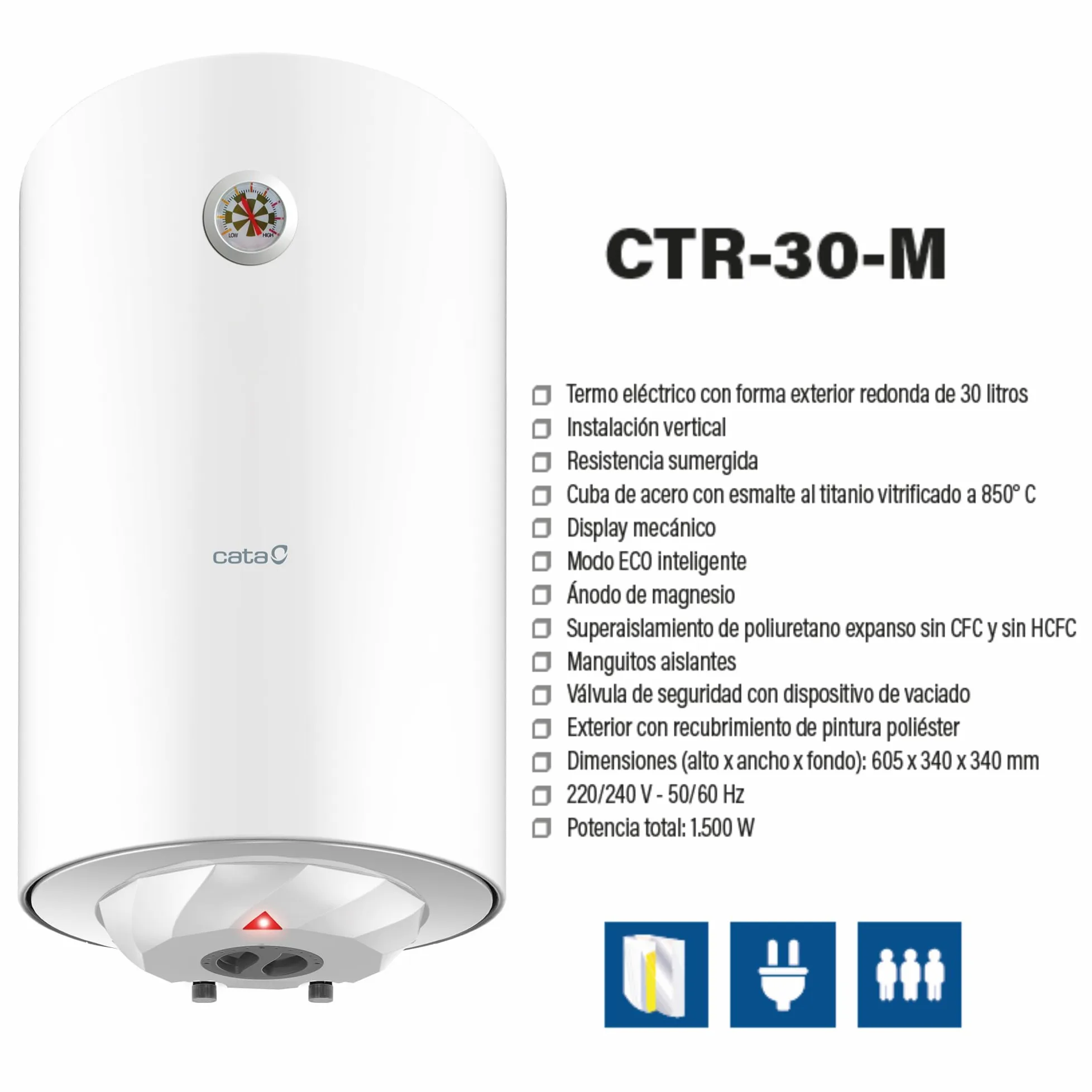 CATA CTR-30-M Scaldabagno elettrico Capacità 30 litri Potenza 1.500 W Sistema di superisolamento Modalità ECO intelligente Materiale acciaio rivestito di smalto titanio vetrificato
