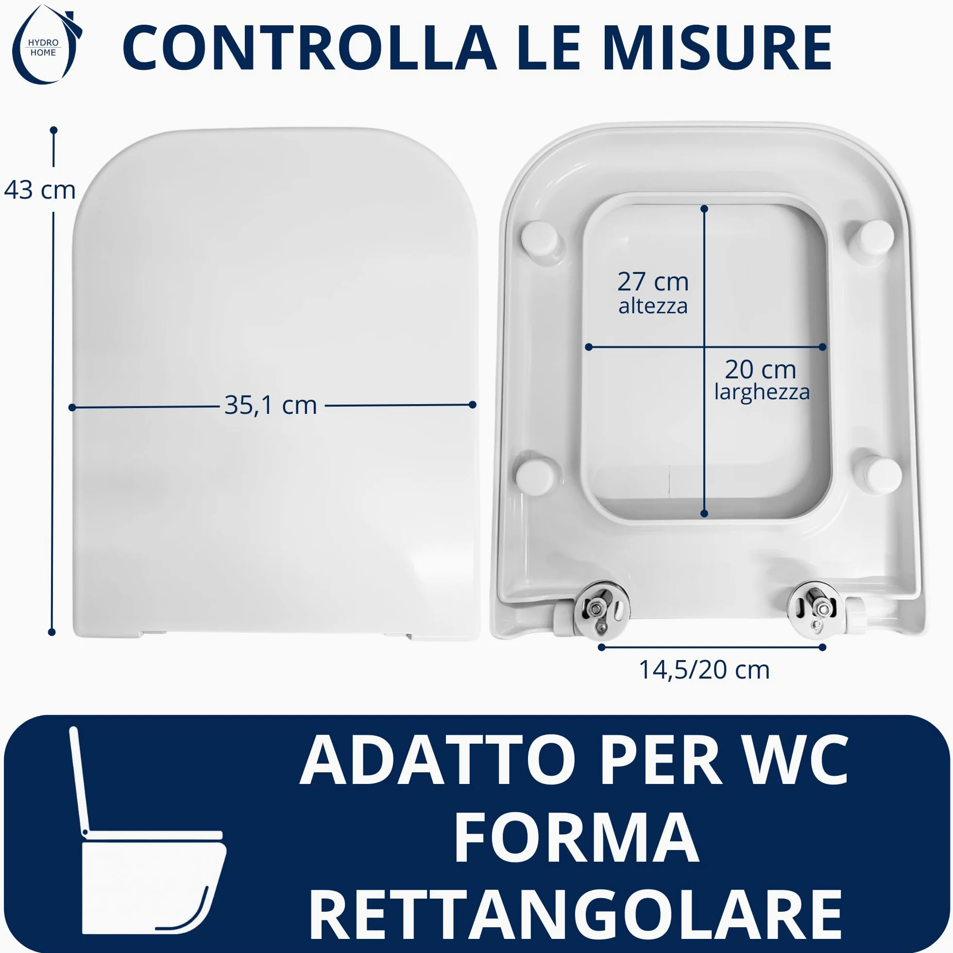 HYDRO HOME Copriwater Rettangolare HH313 Universale Compatibile con Vari Modelli, Tavoletta WC in Plastica Termoindurente, Antibatterico, Cerniere Regolabili Soft Close, Bianco (Chiusura ammortizzat)